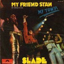Slade : My Friend Stan